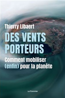 Des vents porteurs - Comment mobiliser (enfin) pour la planète
