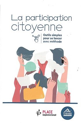 La participation citoyenne - Outils simples pour se lancer avec méthode