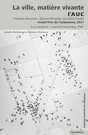 La ville, matière vivante - l'AUC, Grand Prix de l'urbanisme