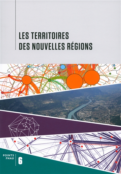 Points FNAU 6  | Les territoires des nouvelles Régions