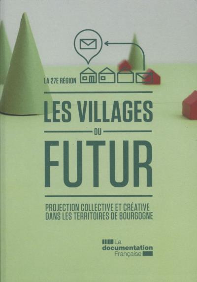 Les villages du futur - Projection collective et créative dans les territoires de Bourgogne