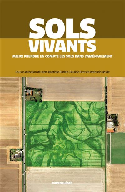 Sols vivants - Mieux prendre en compte les sols dans l'aménagement