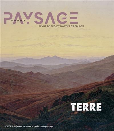 Terre - Les Carnets du paysage n°44