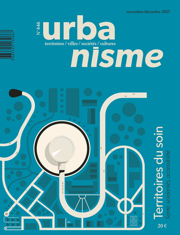 Revue Urbanisme - Territoires du soin - Santé, solidarité, accessibilité