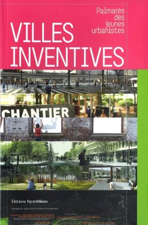 Villes inventives, palmarès des jeunes urbanistes