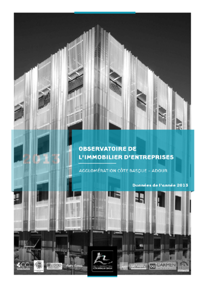 Observatoire de l'immobilier d'entreprise de l'agglomération Côte Basque - Adour, étude du marché 2013 