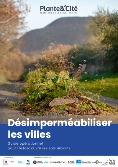 Désimperméabiliser les villes - Guide opérationnel pour (re)découvrir les sols urbains 