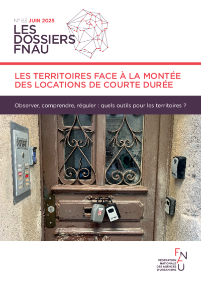 Les dossiers FNAU #63 | Les territoires face à la montée des locations de courte durée 
