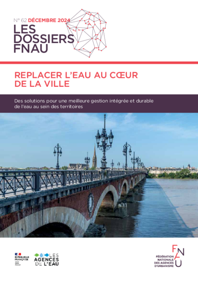 Les dossiers FNAU #62 | Replacer l’eau au cœur de la ville 