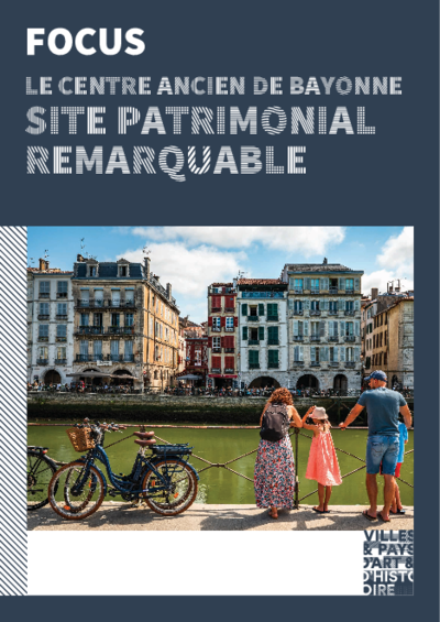 Focus : le centre ancien de Bayonne, Site Patrimonial Remarquable 