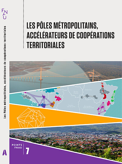 Les pôles métropolitains, accélérateurs de coopérations territoriales