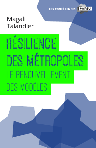 Résilience des métropoles - Le renouvellement des modèles 