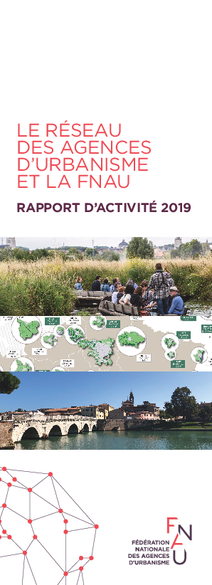 Le réseau des agences d'urbanisme et la FNAU - Rapport d'activité 2019 