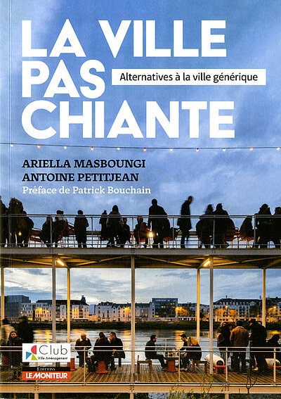 La ville pas chiante - Alternatives à la ville générique