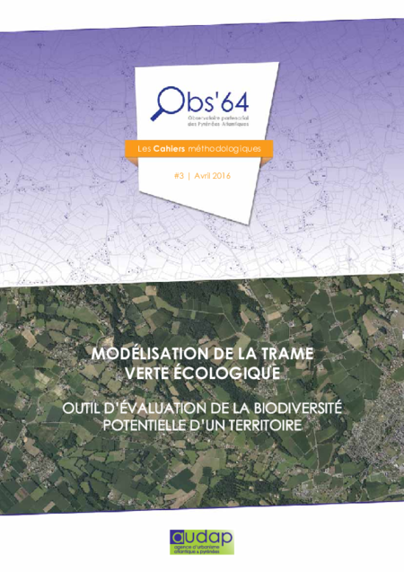 Cahiers méthodologiques #3 | Modélisation de la Trame Verte écologique, outil d'évaluation de la biodiversité potentielle d'un territoire