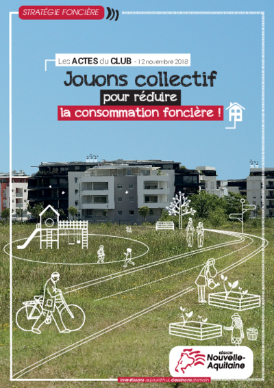 Club observation & stratégie foncière | Jouons collectif pour réduire la consommation foncière ! - Les actes 