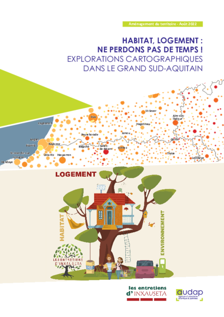 Les Entretiens d'Inxauseta - Habitat, logement : ne perdons pas de temps ! Explorations cartographiques dans le Grand sud-aquitain