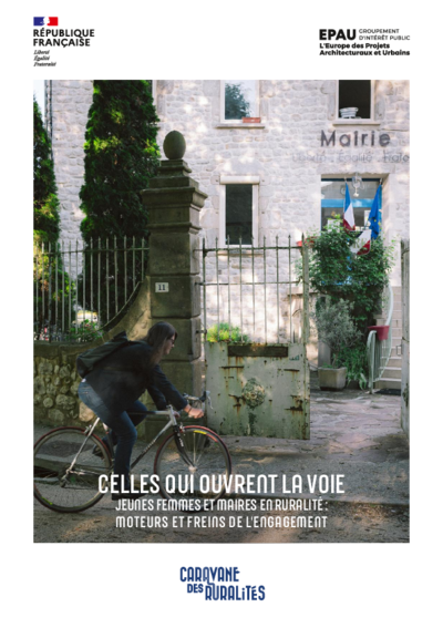 Celles qui ouvrent la voie - Jeunes femmes et maires en ruralité : moteurs et freins de l'engagement 