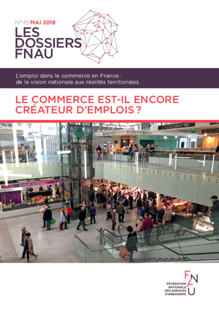 Les dossiers FNAU #45 | Le commerce est-il encore créateur d'emplois ?