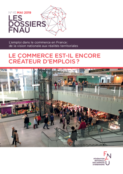 Les dossiers FNAU #45 | Le commerce est-il encore créateur d'emplois ? 