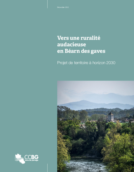 Vers une ruralité audacieuse en Béarn des gaves - Projet de territoire à horizon 2030