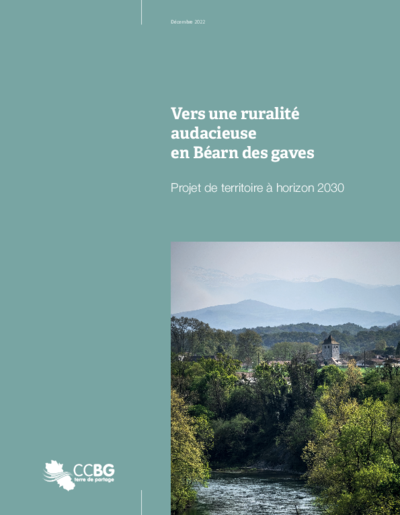 Vers une ruralité audacieuse en Béarn des gaves - Projet de territoire à horizon 2030 