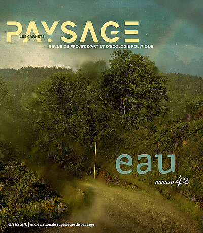 Eau - Les Carnets du paysage n°42
