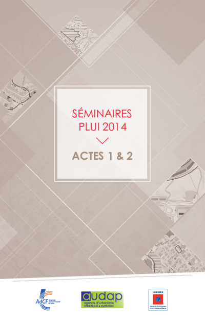 Séminaires PLUi 2014 : Actes 1 & 2 