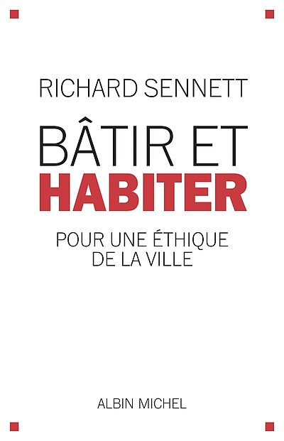 Bâtir et habiter - Pour une éthique de la ville