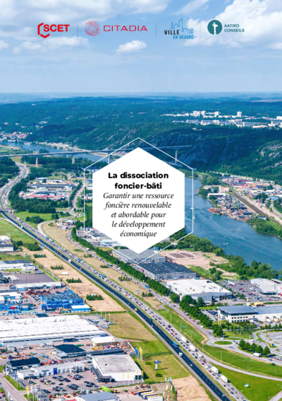 La dissociation foncier-bâti - Garantir une ressource foncière renouvelable et abordable pour le développement économique 