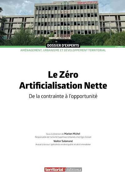 Le Zéro Artificialisation Nette - De la contrainte à l'opportunité