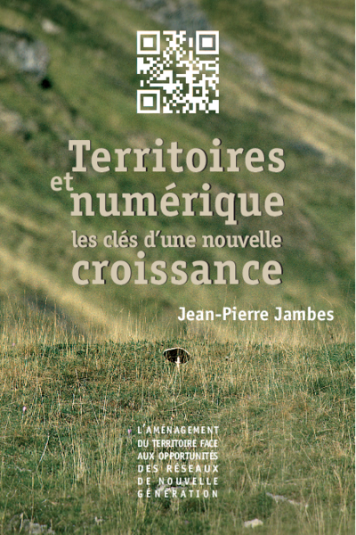 Territoires et numérique, les clés d'une nouvelle croissance 