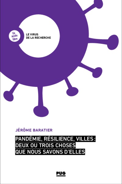 Pandémie, résilience, villes : deux ou trois choses que nous savons d’elles 