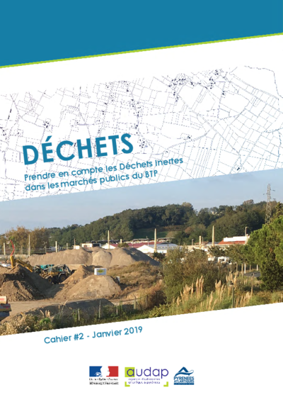 Cahiers #2 - Déchet : Prendre en compte les Déchets Inertes dans les marchés publics du BTP 