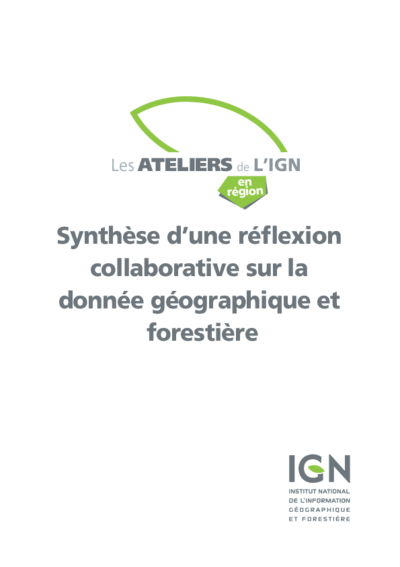 Synthèse d'une réflexion collaborative sur la donnée géographique et forestière 