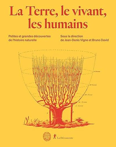 La Terre, le vivant, les humains - Petites et grandes découvertes de l'histoire naturelle