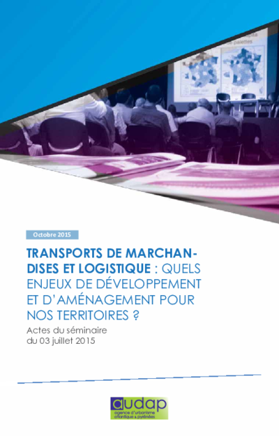 Transports de marchandises et logistique : quels enjeux de développement et d'aménagement pour nos territoires ? 