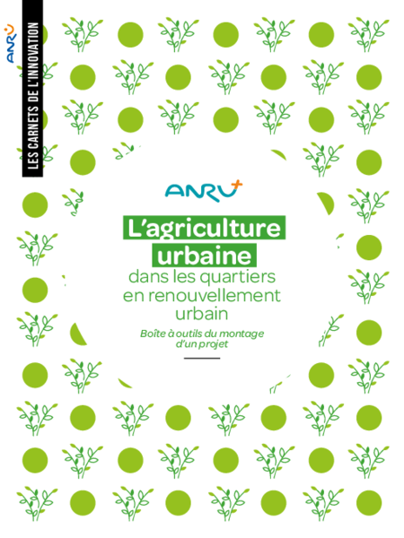 L'agriculture urbaine dans les quartiers en renouvellement urbain