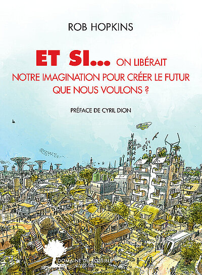 Et si… on libérait notre imagination pour créer le futur que nous voulons ?