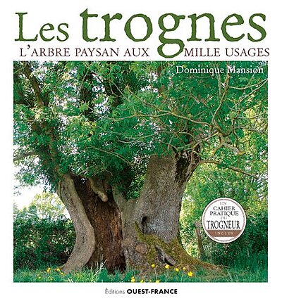 Les trognes - L'arbre paysan aux mille usages